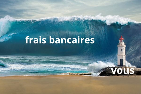 frais bancaires et vous